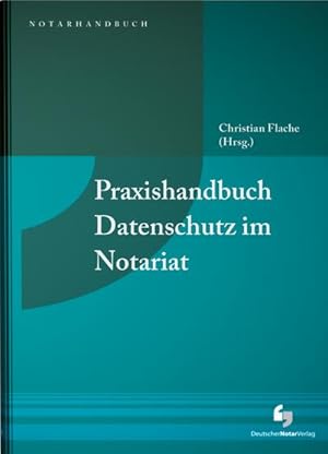 Immagine del venditore per Praxishandbuch Datenschutz im Notariat venduto da AHA-BUCH