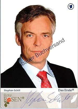 Seller image for Original Autogramm Stephan Schill Rote Rosen /// Autograph signiert signed signee for sale by Antiquariat im Kaiserviertel | Wimbauer Buchversand