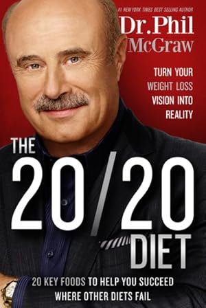 Imagen del vendedor de 20/20 Diet : Turn Your Weight Loss Vision into Reality, 20 Key Foods to Help You Succeed Where Other Diets Fail a la venta por GreatBookPrices