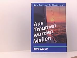 Aus Träumen wurden Meilen: Rund Ostsee mit der Charteryacht