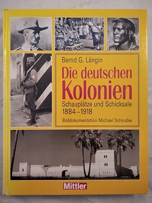 Seller image for Die deutschen Kolonien - Schaupltze und Schicksale 1888 - 1918. for sale by KULTur-Antiquariat