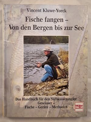 Fische fangen - Von den Bergen bis zur See.