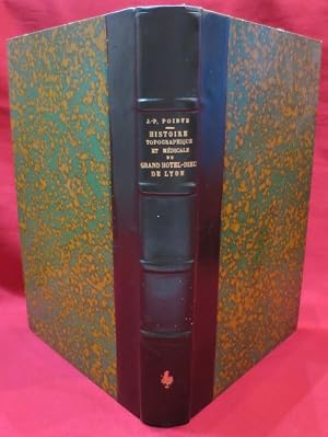 Bild des Verk�ufers f�r Histoire topographique et m�dicale du grand H�tel-Dieu de Lyon, dans laquelle sont trait�es la plupart des questions qui se rattachent � l'organisation des H�pitaux en G�n�ral ; par J.-P. POINTE. zum Verkauf von Librairie Diog�ne SARL