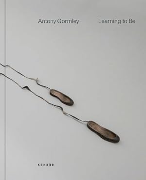 Bild des Verkufers fr Antony Gormley : Learning to Be zum Verkauf von AHA-BUCH GmbH