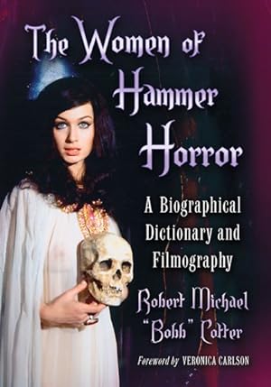 Imagen del vendedor de Women of Hammer Horror : A Biographical Dictionary and Filmography a la venta por GreatBookPrices