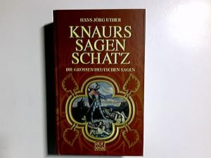 Knaurs Sagenschatz : die grossen deutschen Sagen. Hans-Jörg Uther. Mit Ill. von Otto Ubbelohde