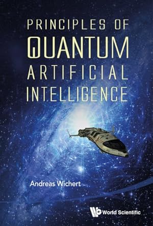 Imagen del vendedor de Principles of Quantum Artificial Intelligence a la venta por GreatBookPrices