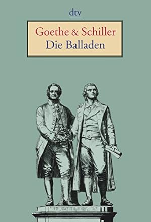 Bild des Verkufers fr Die Balladen. Goethe & Schiller. Zsgest. und hrsg. von Joseph Kiermeier-Debre / dtv ; 13512 zum Verkauf von Antiquariat Buchhandel Daniel Viertel