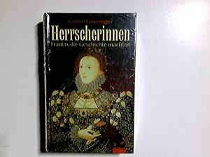 Imagen del vendedor de Herrscherinnen : Frauen die Geschichte machten. a la venta por Antiquariat Buchhandel Daniel Viertel