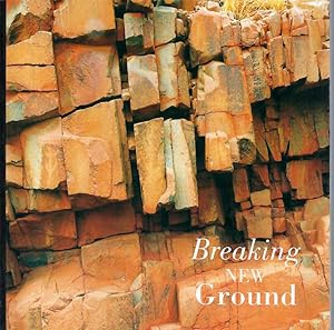 Seller image for Breaking New Ground: Stories of Mining and the Aboriginal People in the Pilbara for sale by Elizabeth's Bookshops