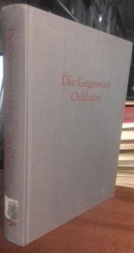 Seller image for Die Gegenwart Ockhams. for sale by Antiquariat Thomas Nonnenmacher