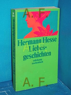 Seller image for Liebesgeschichten Hermann Hesse. Hrsg. und mit einem Nachw. vers. von Volker Michels / Suhrkamp Taschenbuch , 2400 for sale by Antiquarische Fundgrube e.U.