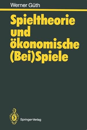 Seller image for Spieltheorie und konomische (Bei)Spiele. for sale by Antiquariat Thomas Haker GmbH & Co. KG