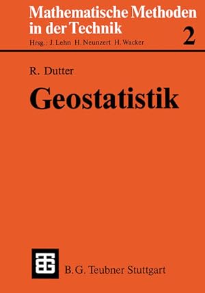 Seller image for Geostatistik. Eine Einf. mit Anwendungen. (=Mathematische Methoden in der Technik ; 2). for sale by Antiquariat Thomas Haker GmbH & Co. KG