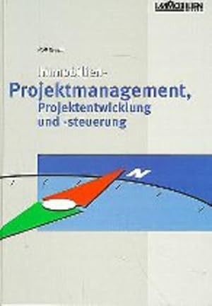 Seller image for Immobilien-Projektmanagement, Projektentwicklung und -steuerung for sale by Antiquariat Thomas Haker GmbH & Co. KG