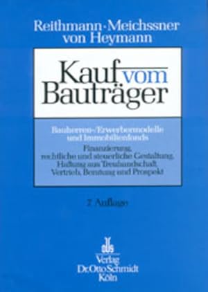 Bild des Verkufers fr Kauf vom Bautrger. Bauherren-/Erwerbermodelle und Immobilienfonds ; Finanzierung, rechtliche und steuerliche Gestaltung, Haftung aus Treuhandschaft, Vertrieb, Beratung und Prospekt. zum Verkauf von Antiquariat Thomas Haker GmbH & Co. KG