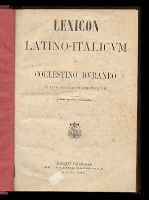 Seller image for Lexicon latino-italicum (.) in usum scholarum concinnatum. Editio quarta emendatior. for sale by Libreria Oreste Gozzini snc