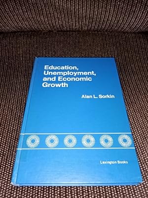 Education, Unemployment and Economic Growth (Lexington Books)