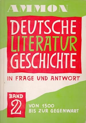 Bild des Verkufers fr Deutsche Literaturgeschichte in Frage und Antwort Band 2: Von 1500 bis zur Gegenwart zum Verkauf von Versandantiquariat Nussbaum