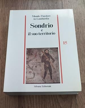 Seller image for Mondo Popolare In Lombardia. Sondrio E Il Suo Territorio for sale by Piazza del Libro