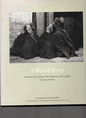Seller image for A World Away: Portraits from China, Tibet, Bhutan, and Ladakh for sale by Mossback Books