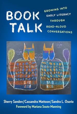 Bild des Verkufers fr Book Talk : Growing into Early Literacy Through Read-aloud Conversations zum Verkauf von GreatBookPrices