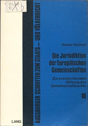 Immagine del venditore per Die Jurisdiktion der europischen Gemeinschaften Zur extraterritorialen Wirkung des Gemeinschaftsrechts venduto da avelibro OHG