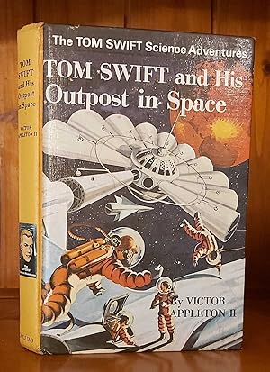 TOM SWIFT AND HIS OUTPOST IN SPACE The Tom Swift Science Adventures