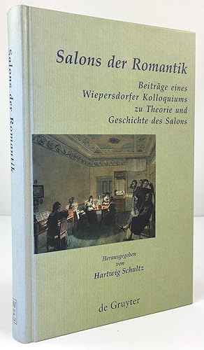 Salons der Romantik. Beiträge eines Wiepersdorfer Kolloquiums zu Theorie und Geschichte des Salons.