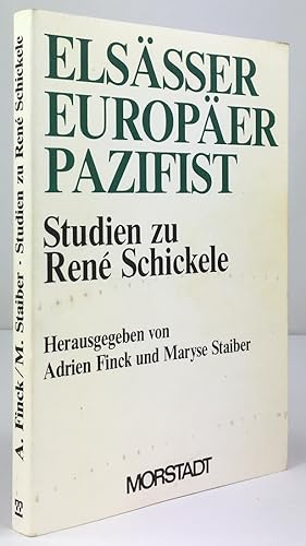 Bild des Verkufers fr Elssser - Europer - Pazifist. Studien zu Ren Schickele. zum Verkauf von Antiquariat Heiner Henke