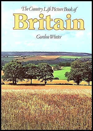 BRITAIN -- The Country Life Picture Book Of Britain by Gordon Winter -- 1982