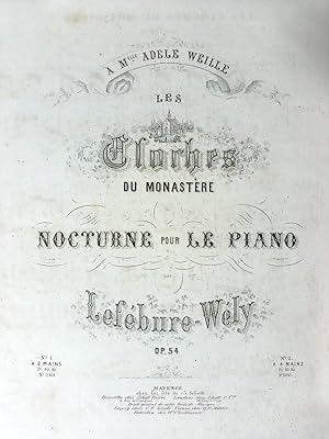 Immagine del venditore per Les Cloches du Monastre. Nocturne pour le Piano. Op. 54. No. 1.  2 mains.  M.elle Adele Weille. venduto da Musikantiquariat Bernd Katzbichler