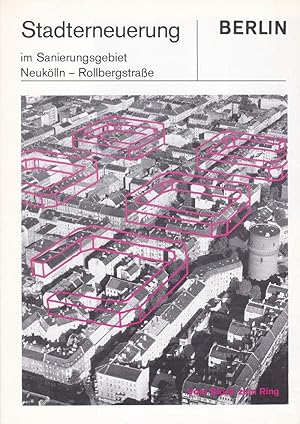 Stadterneuerung im Sanierungsgebiet Neukölln - Rollbergstraße.