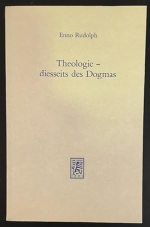 Seller image for Theologie - diesseits des Dogmas: Studien zur Systematischen Theologie, Teligionsphilosophie und Ethik. for sale by Antiquariat Im Seefeld / Ernst Jetzer