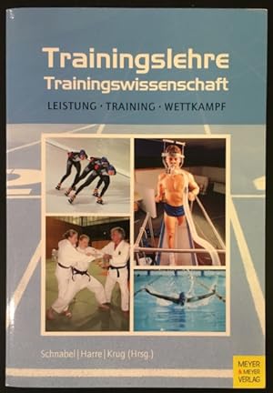 Bild des Verkufers fr Trainingslehre - Trainingswissenschaft: Leistung, Training, Wettkampf. zum Verkauf von Antiquariat Im Seefeld / Ernst Jetzer