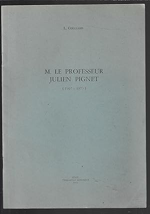 M. le professeur Julien Pignet (1907-1973)