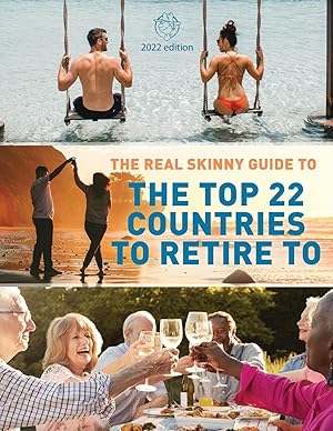 Seller image for The Real Skinny Guide to The Top 22 Countries to Retire to for sale by moluna