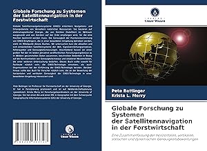Seller image for Globale Forschung zu Systemen der Satellitennavigation in der Forstwirtschaft for sale by moluna