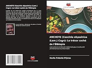 Bild des Verkufers fr ANCHOTE (Coccinia abyssinica (Lam.) Cogn): Le trsor cach de l\ thiopie zum Verkauf von moluna