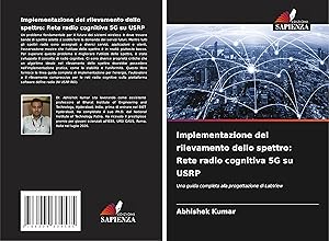 Bild des Verkufers fr Implementazione del rilevamento dello spettro: Rete radio cognitiva 5G su USRP zum Verkauf von moluna