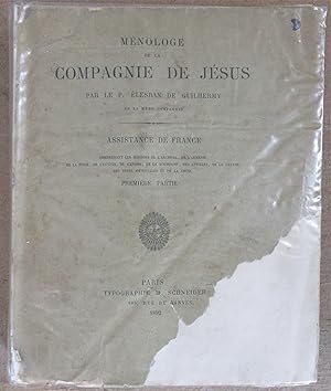 Ménologe de la Compagnie de Jésus : Assistance de France comprenant les Missions de l'Archipel de...