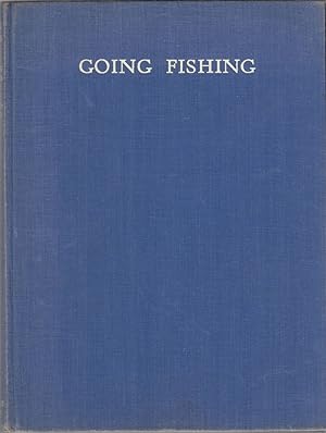 GOING FISHING. By Negley Farson.