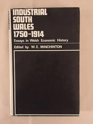 Industrial South Wales 1750-1914 Essays in Welsh Economic History