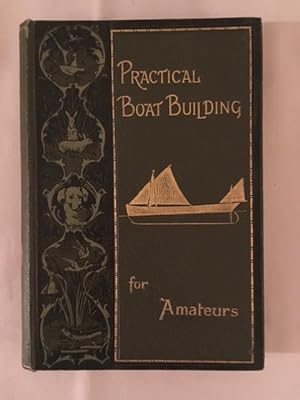 Seller image for Practical Boat Building For Amateurs for sale by Curtle Mead Books
