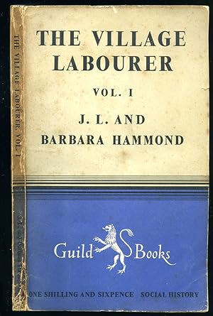 Seller image for The Village Labourer | Volume 1 Only (Guild Books No. 239) for sale by Little Stour Books PBFA Member