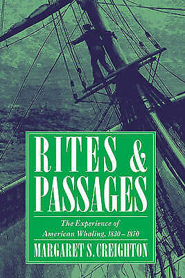 Bild des Verkufers fr Rites & Passages: The Experience of American Whaling: 1830 - 1870 zum Verkauf von Ken Spelman Books Ltd (ABA, ILAB, PBFA).