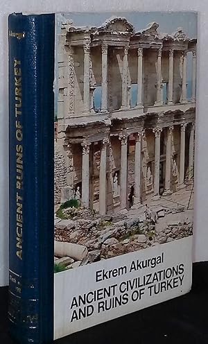 Image du vendeur pour Ancient Civilizations and Ruins of Turkey mis en vente par San Francisco Book Company