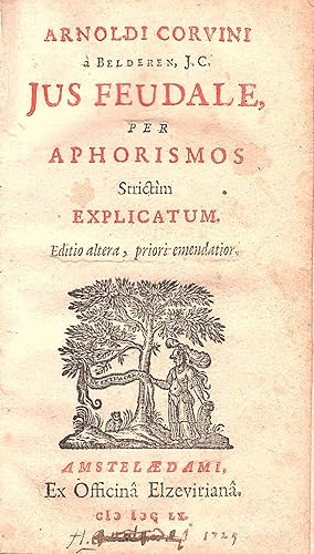 Image du vendeur pour Jus feudale per Aphorismos strictim Explicatum Editio Altera, Priori Emendatior mis en vente par Gilibert Libreria Antiquaria (ILAB)