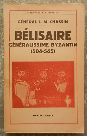 Seller image for Blisaire gnralissime byzantin (504-565). for sale by Librairie les mains dans les poches