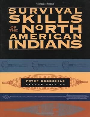 Bild des Verkufers fr Survival Skills of the North American Indians by Goodchild, Peter [Paperback ] zum Verkauf von booksXpress